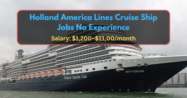 Holland America Lines Cruise Ship Jobs No Experience