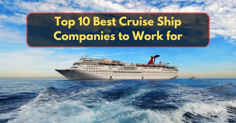 10 Best Cruise Ship Companies to Work for in 2025 10 Best Cruise Ship Companies to Work for