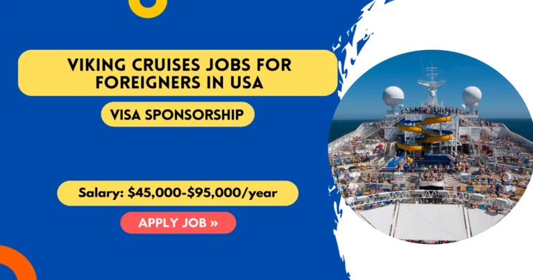 Viking Cruises Jobs for Foreigners in USA 2025 Viking Cruises Jobs for Foreigners in USA