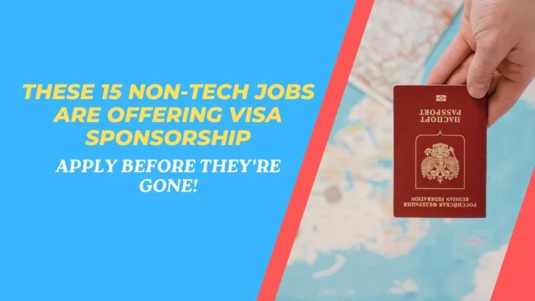 These 15 Non-Tech Jobs Are Offering Visa Sponsorship in 2025 – Apply Before They're Gone!