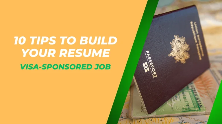 10 Tips to Build Your Resume for Visa-Sponsored Job Applications Resume for Visa-Sponsored Job Applications